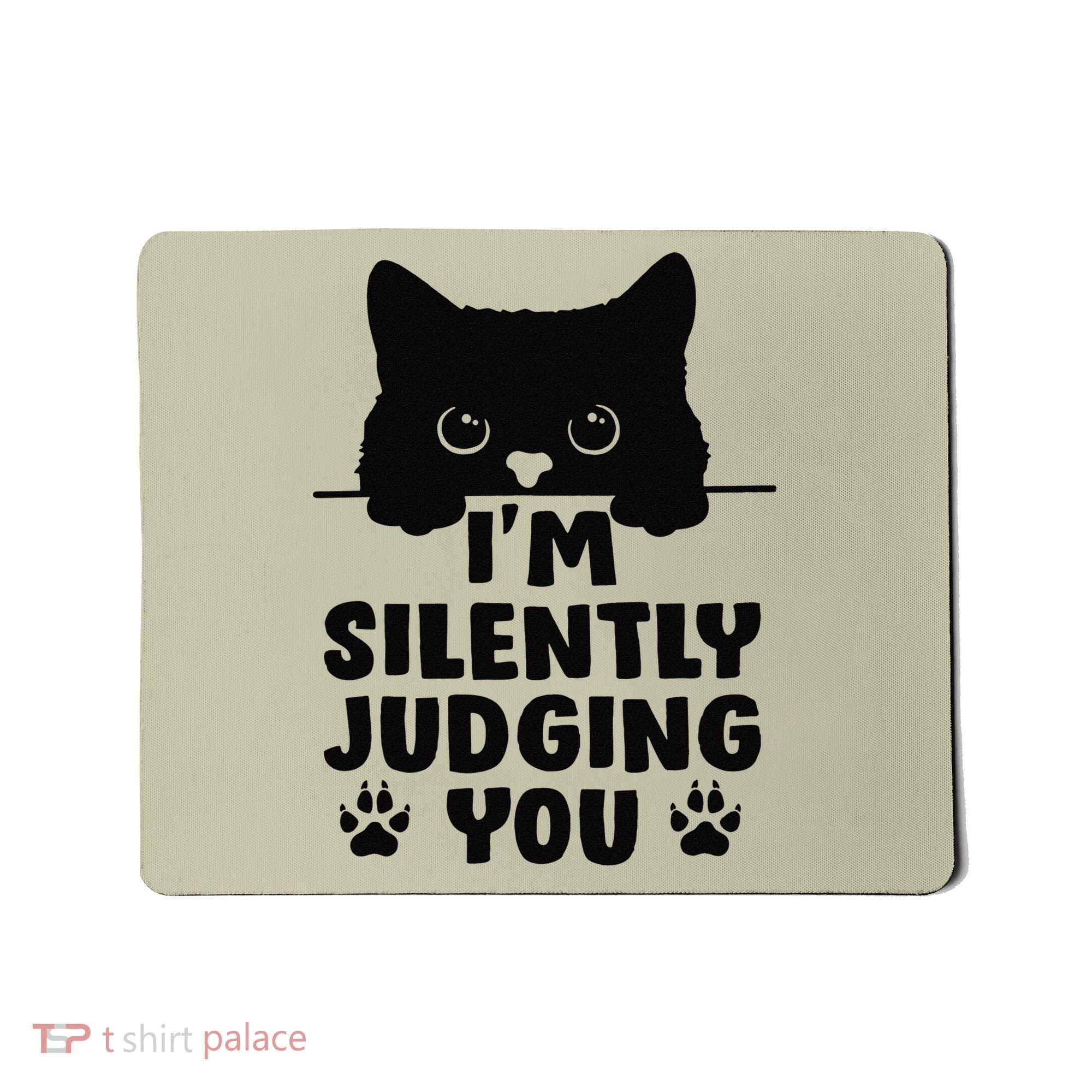 Funny Cat Im Silently Judging You Mousepad