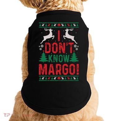 Funny Christmas I Dont Know Margo Doggie Tank