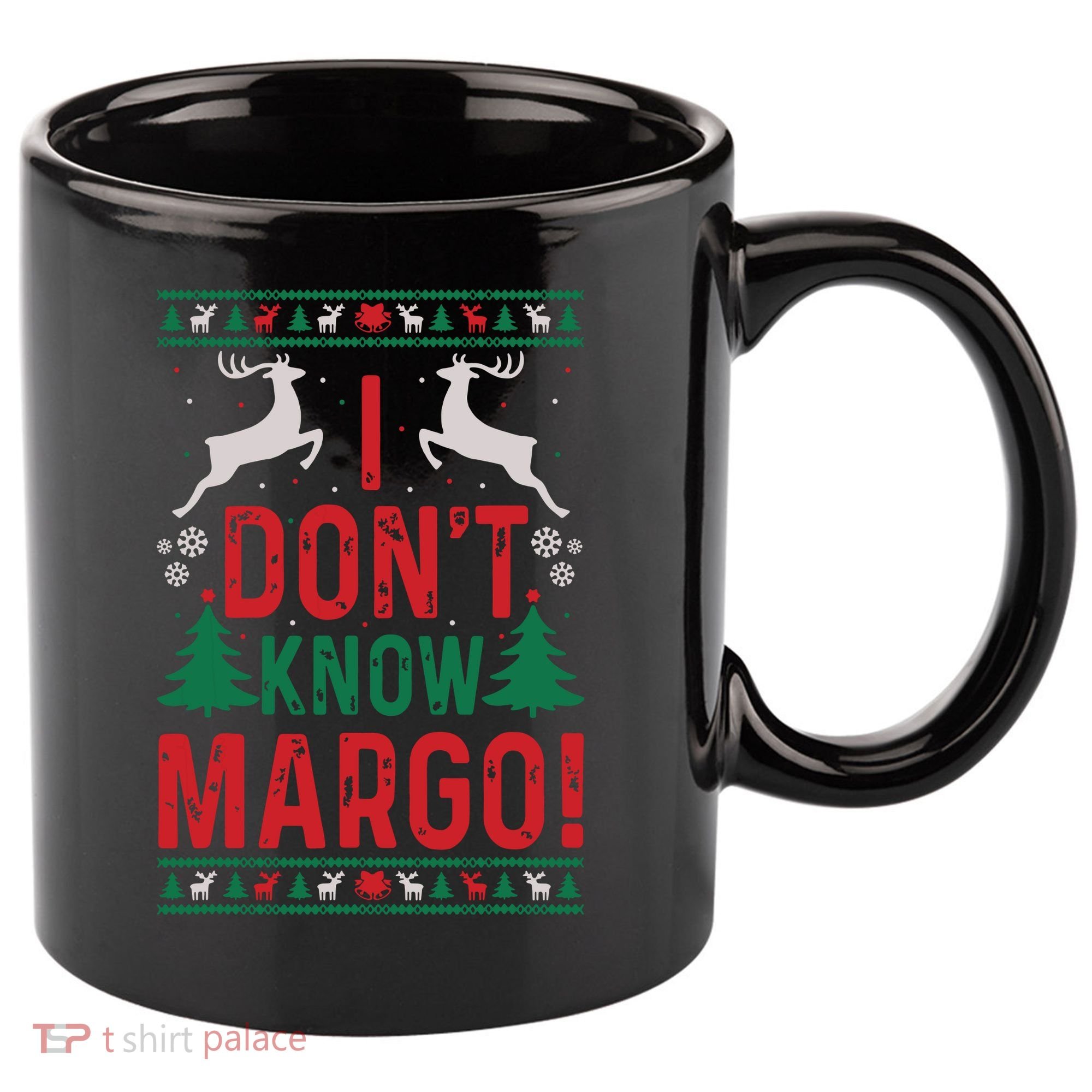 Funny Christmas I Dont Know Margo 11oz C Handle Ceramic Mug