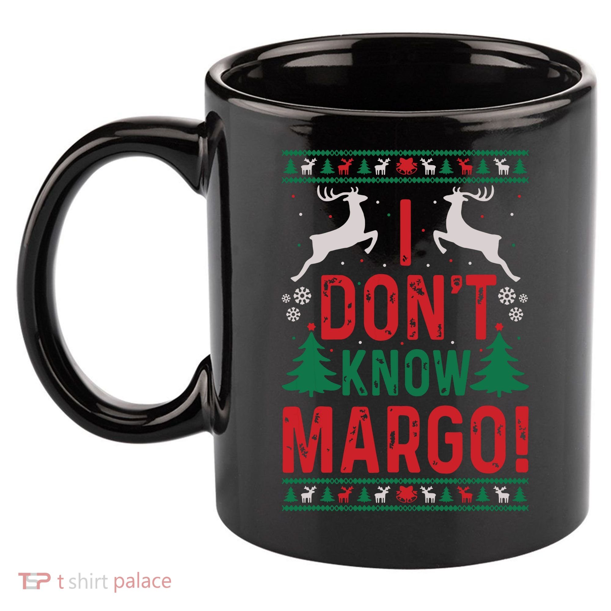 Funny Christmas I Dont Know Margo 11oz C Handle Ceramic Mug