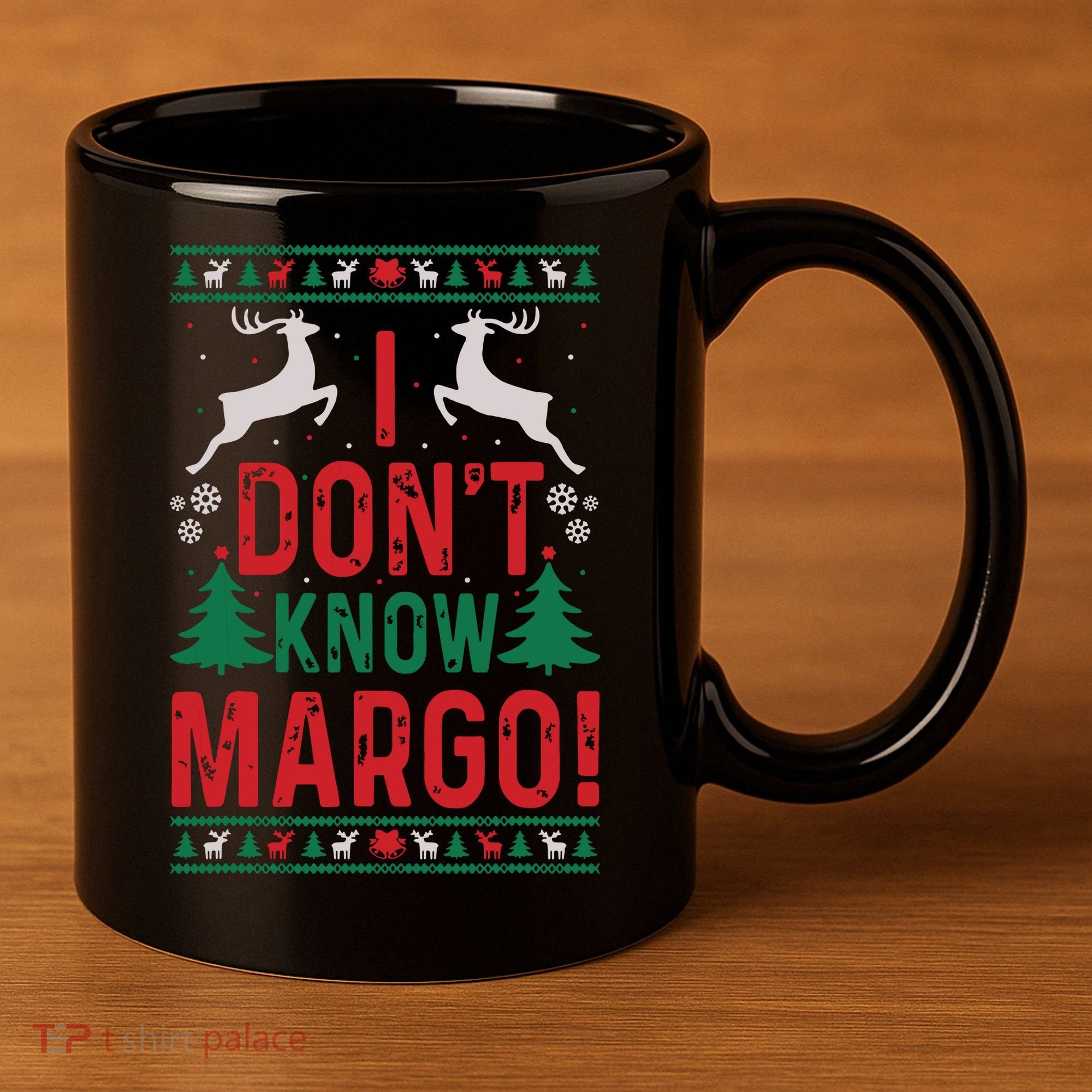 Funny Christmas I Dont Know Margo 11oz C Handle Ceramic Mug