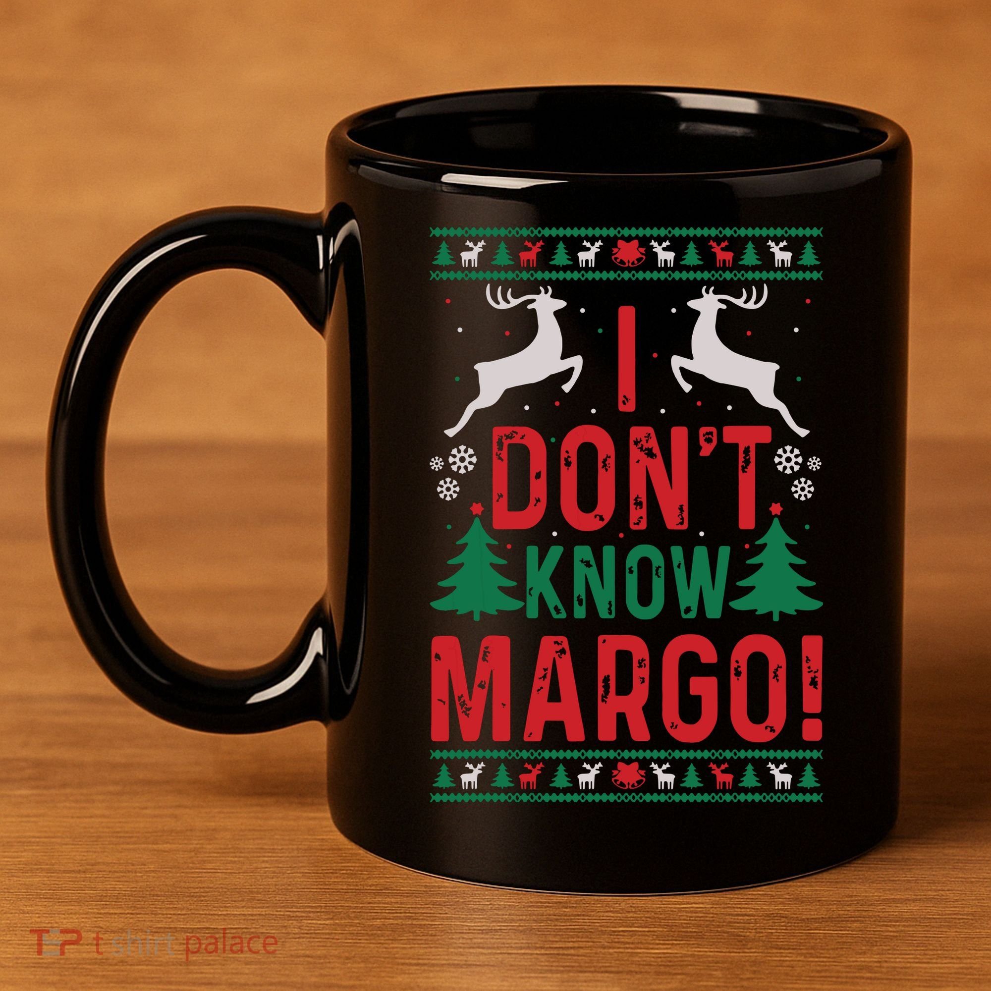 Funny Christmas I Dont Know Margo 11oz C Handle Ceramic Mug