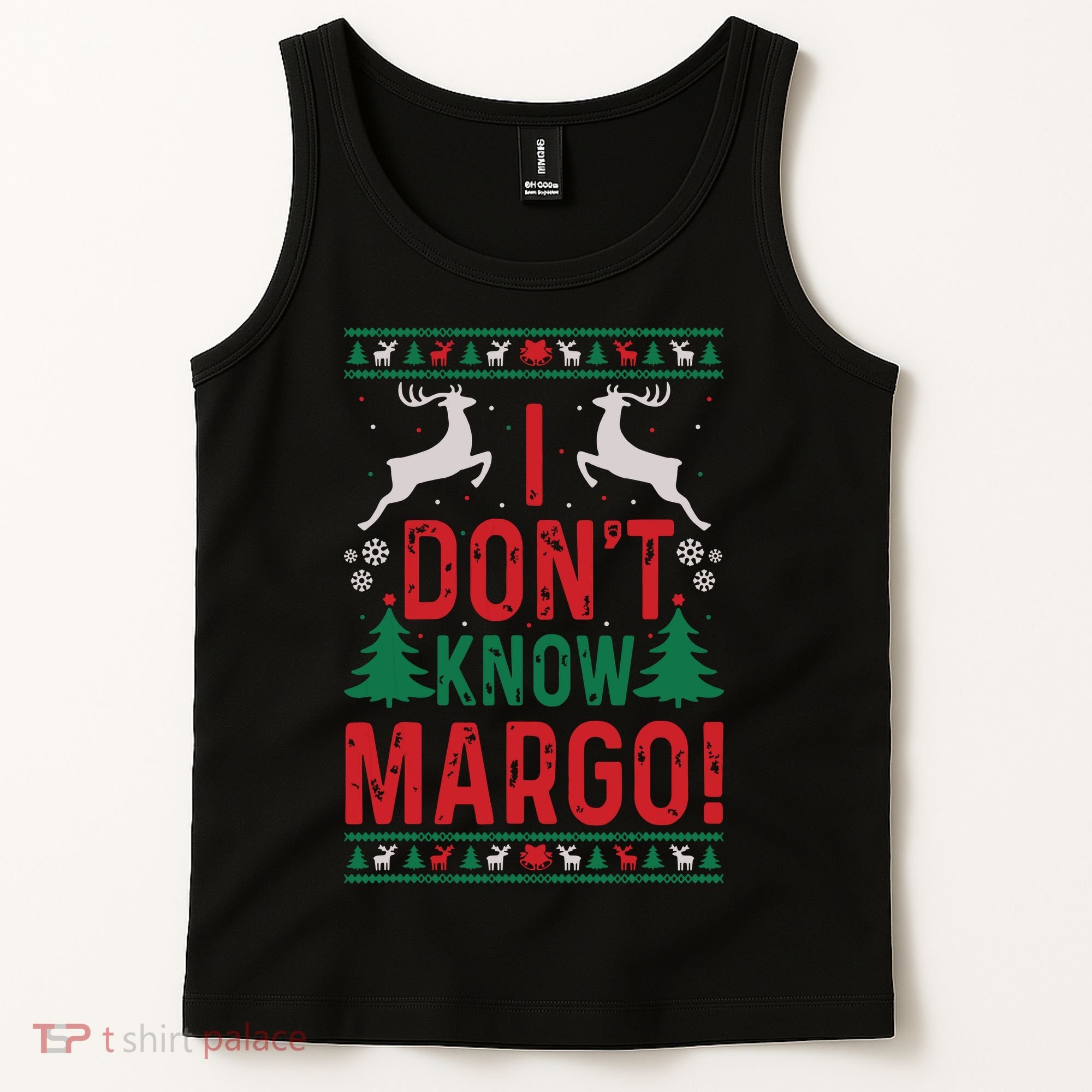 Funny Christmas I Dont Know Margo Tank Top