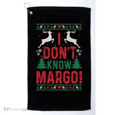 Funny Christmas I Dont Know Margo Golf Towel