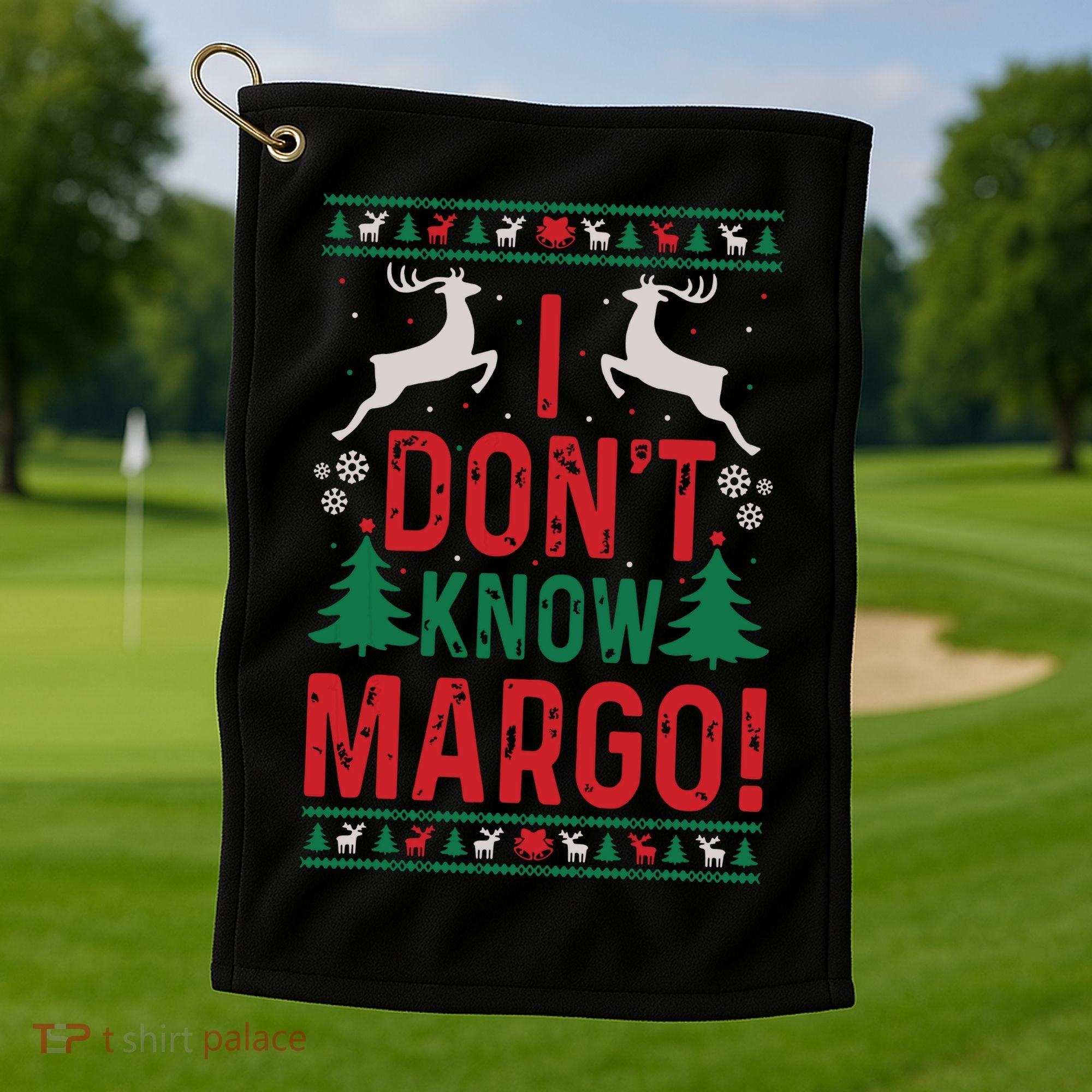 Funny Christmas I Dont Know Margo Golf Towel