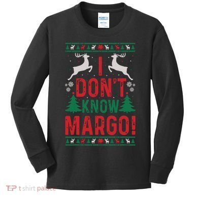 Funny Christmas I Dont Know Margo Kids Long Sleeve Shirt