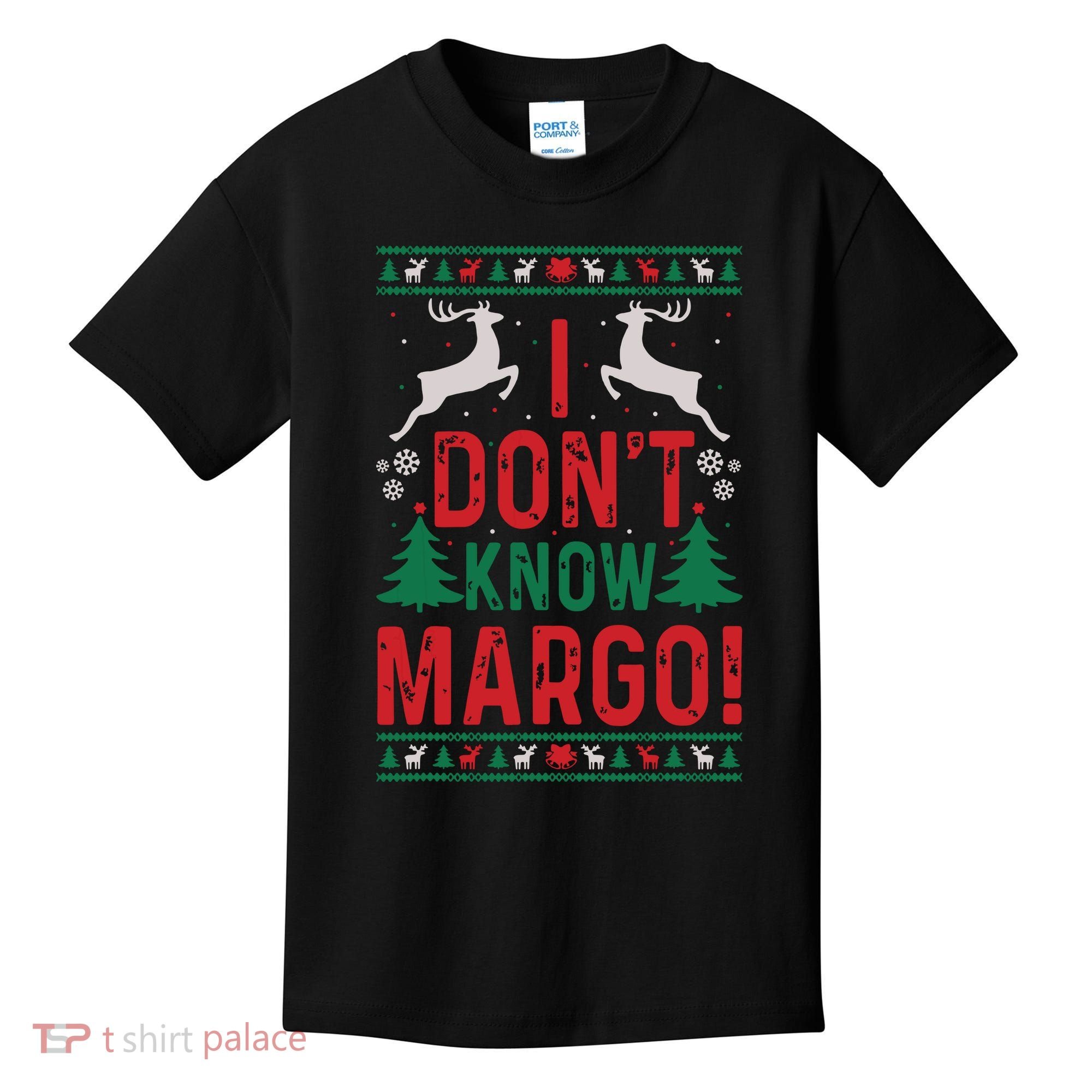 Funny Christmas I Dont Know Margo Kids T-Shirt