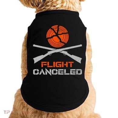 Flight Canceled I Trap Clay Shooting Skeet Shooting Doggie Tank
