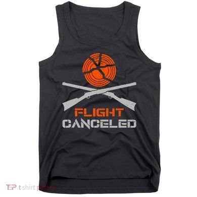 Flight Canceled I Trap Clay Shooting Skeet Shooting Tank Top
