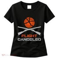 Flight Canceled I Trap Clay Shooting Skeet Shooting Women's T-Shirt thumb 0