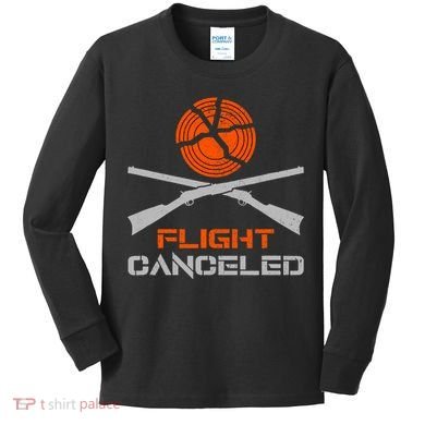 Flight Canceled I Trap Clay Shooting Skeet Shooting Kids Long Sleeve Shirt