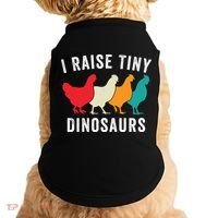 Funny Chickens I Raise Tiny Dinosaurs Backyard Chickens Homestead Chicken Lover Doggie Tank thumb 0