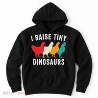 Funny Chickens I Raise Tiny Dinosaurs Backyard Chickens Homestead Chicken Lover Hoodie thumb 0