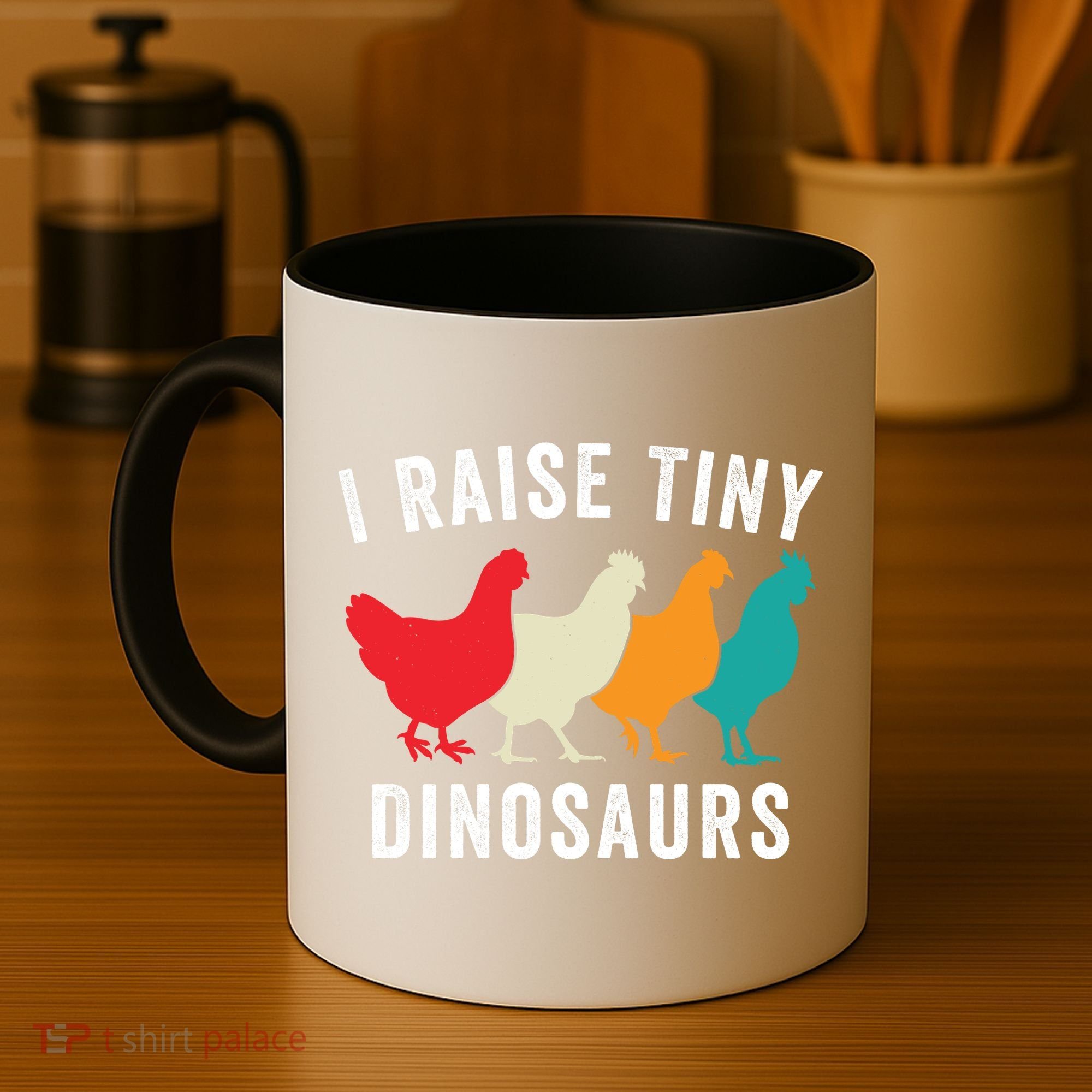 Funny Chickens I Raise Tiny Dinosaurs Backyard Chickens Homestead Chicken Lover Coffee Mug