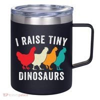 Funny Chickens I Raise Tiny Dinosaurs Backyard Chickens Homestead Chicken Lover 12oz Stainless Steel Coffee Mug thumb 0