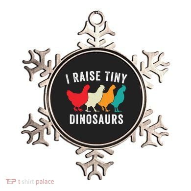 Funny Chickens I Raise Tiny Dinosaurs Backyard Chickens Homestead Chicken Lover Ornament