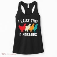 Funny Chickens I Raise Tiny Dinosaurs Backyard Chickens Homestead Chicken Lover Women's Tank Top thumb 0
