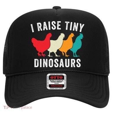 Funny Chickens I Raise Tiny Dinosaurs Backyard Chickens Homestead Chicken Lover Hat