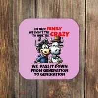 Funny Cow In Our Family We DonT Try To Hide The Crazy Coaster thumb 0