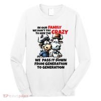 Funny Cow In Our Family We DonT Try To Hide The Crazy Long Sleeve Shirt thumb 0