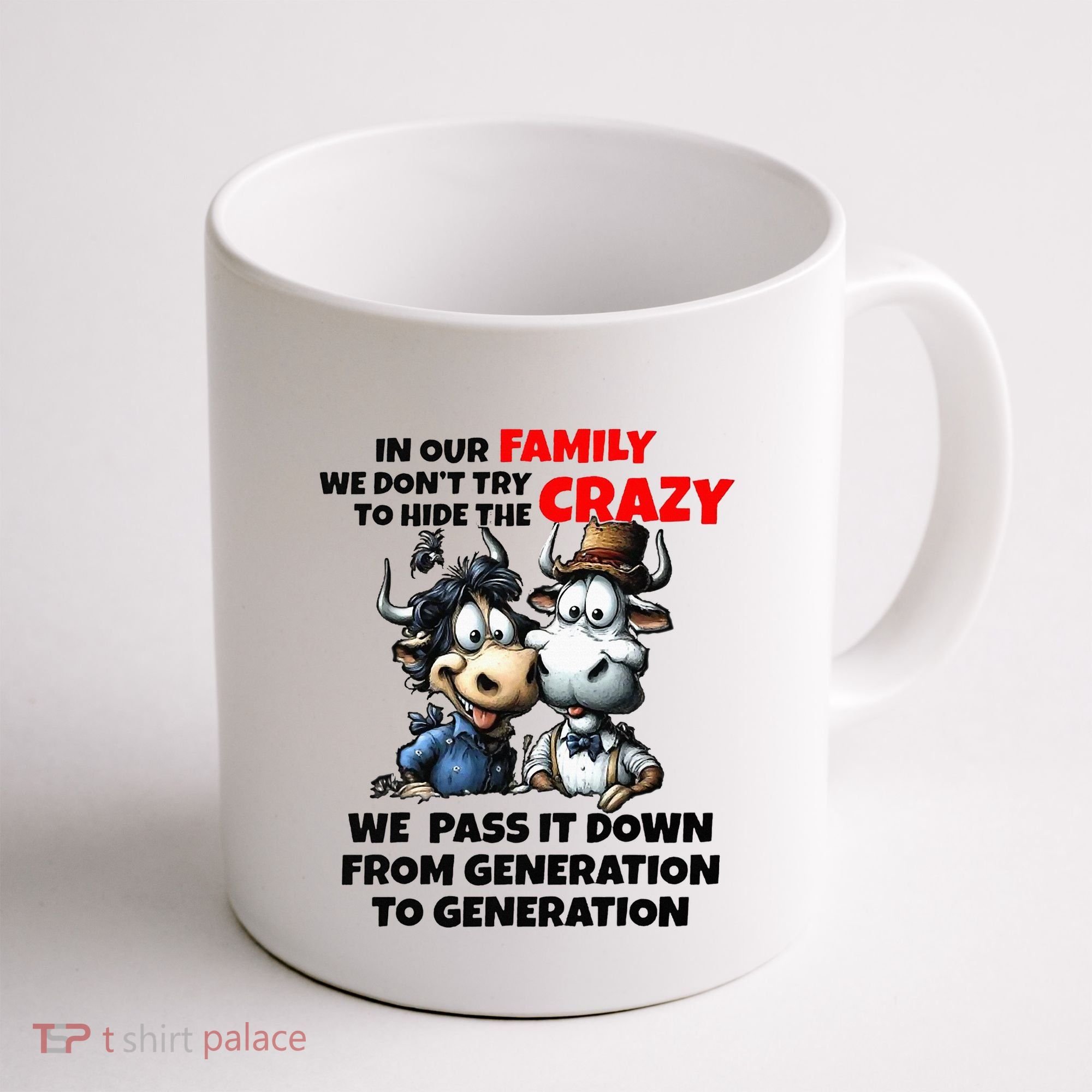 Funny Cow In Our Family We DonT Try To Hide The Crazy Coffee Mug