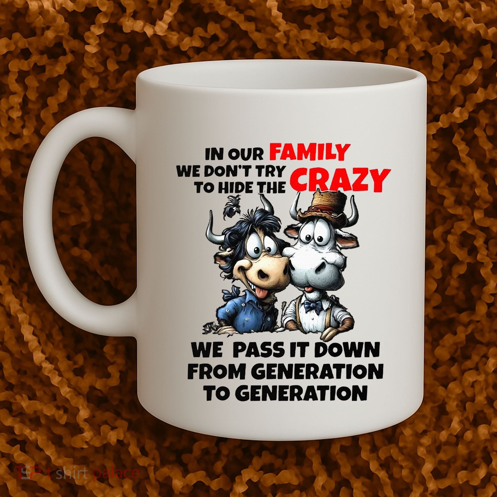 Funny Cow In Our Family We DonT Try To Hide The Crazy Coffee Mug