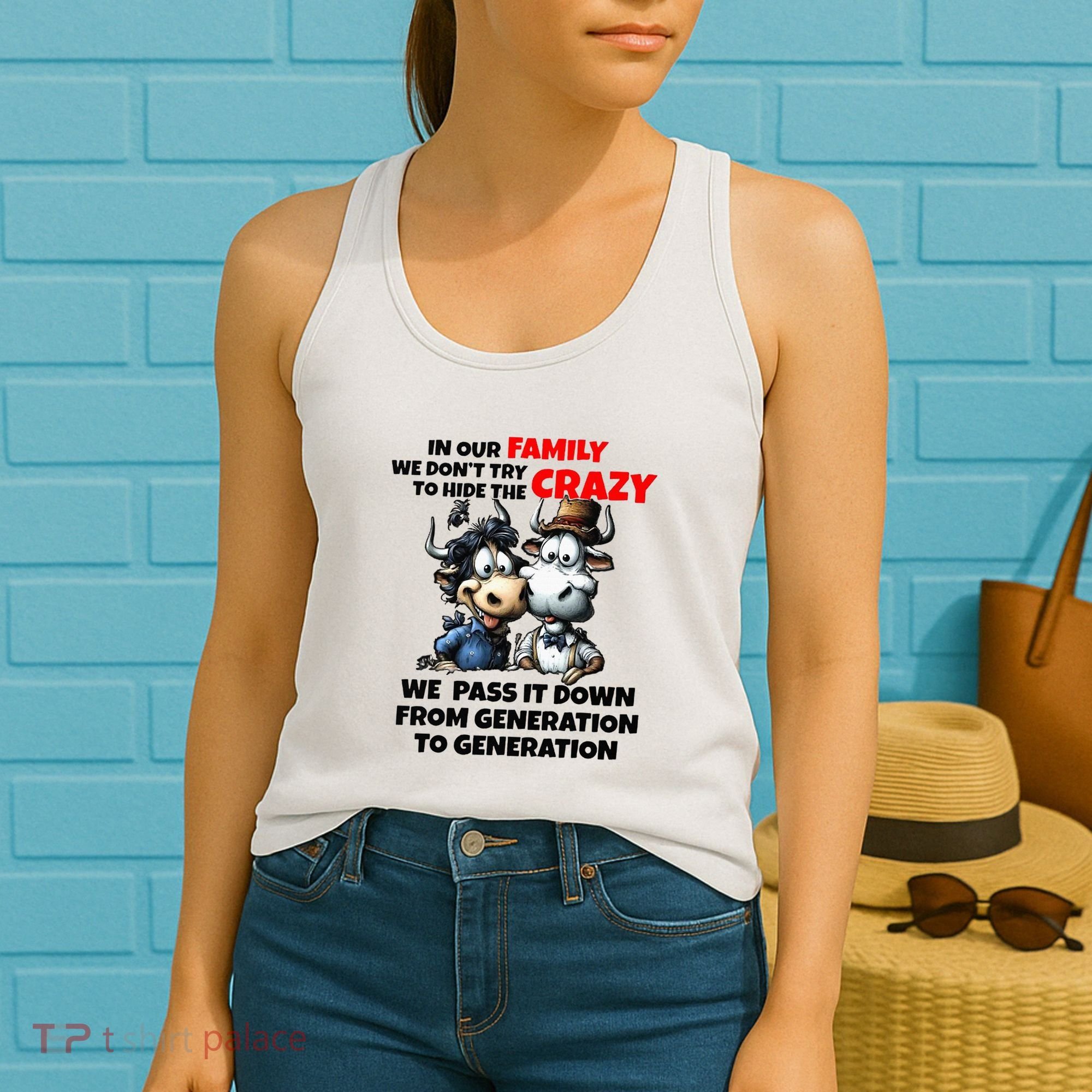 Funny Cow In Our Family We DonT Try To Hide The Crazy Women's Tank Top