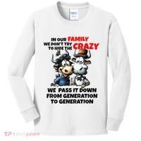 Funny Cow In Our Family We DonT Try To Hide The Crazy Kids Long Sleeve Shirt thumb 0