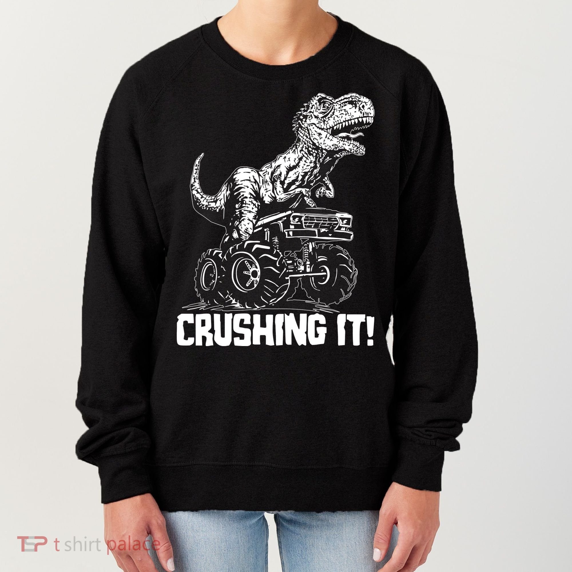 Funny Crushing It T Rex Dinosaur In Monster Truck Women's Sweatshirt