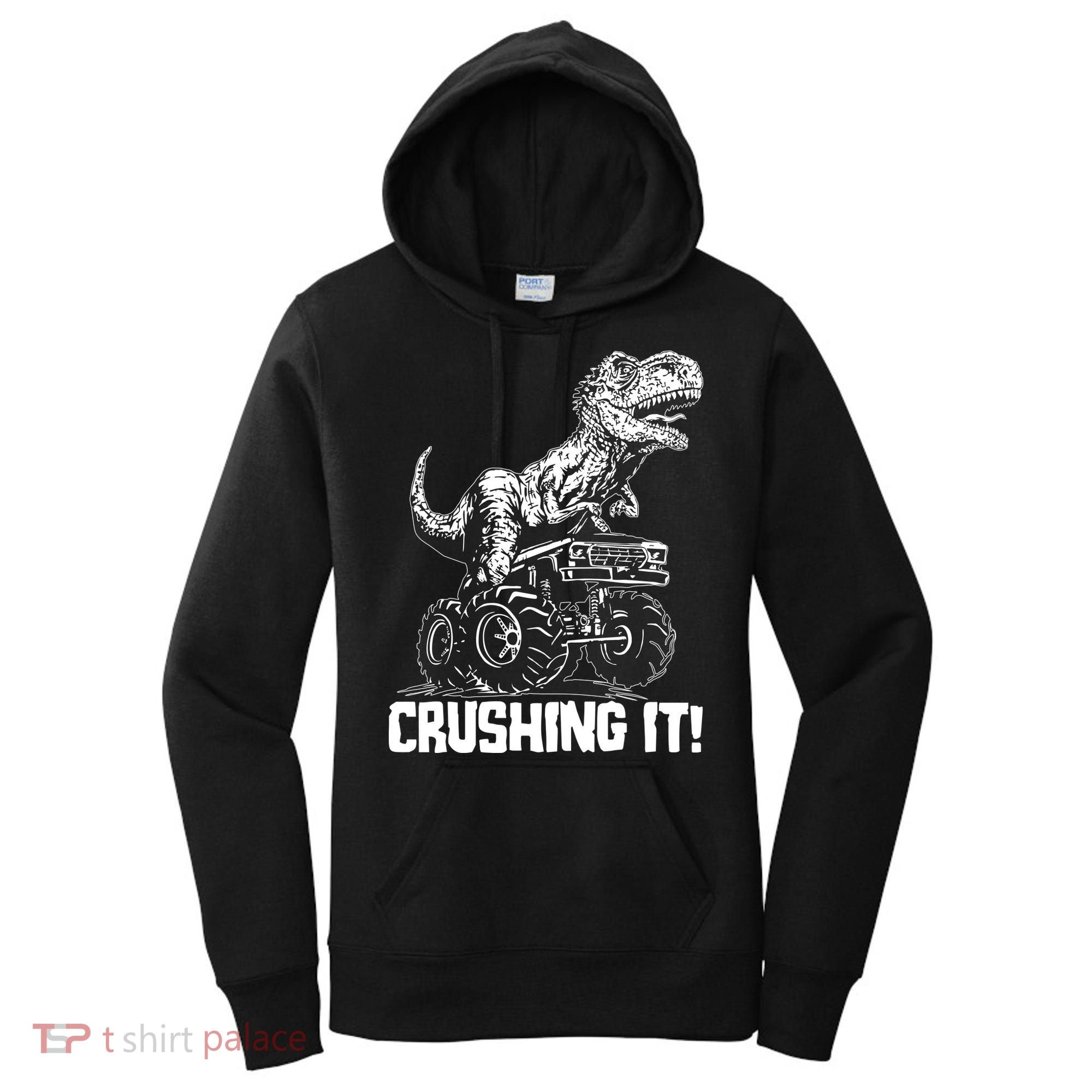 Funny Crushing It T Rex Dinosaur In Monster Truck Women's Hoodie