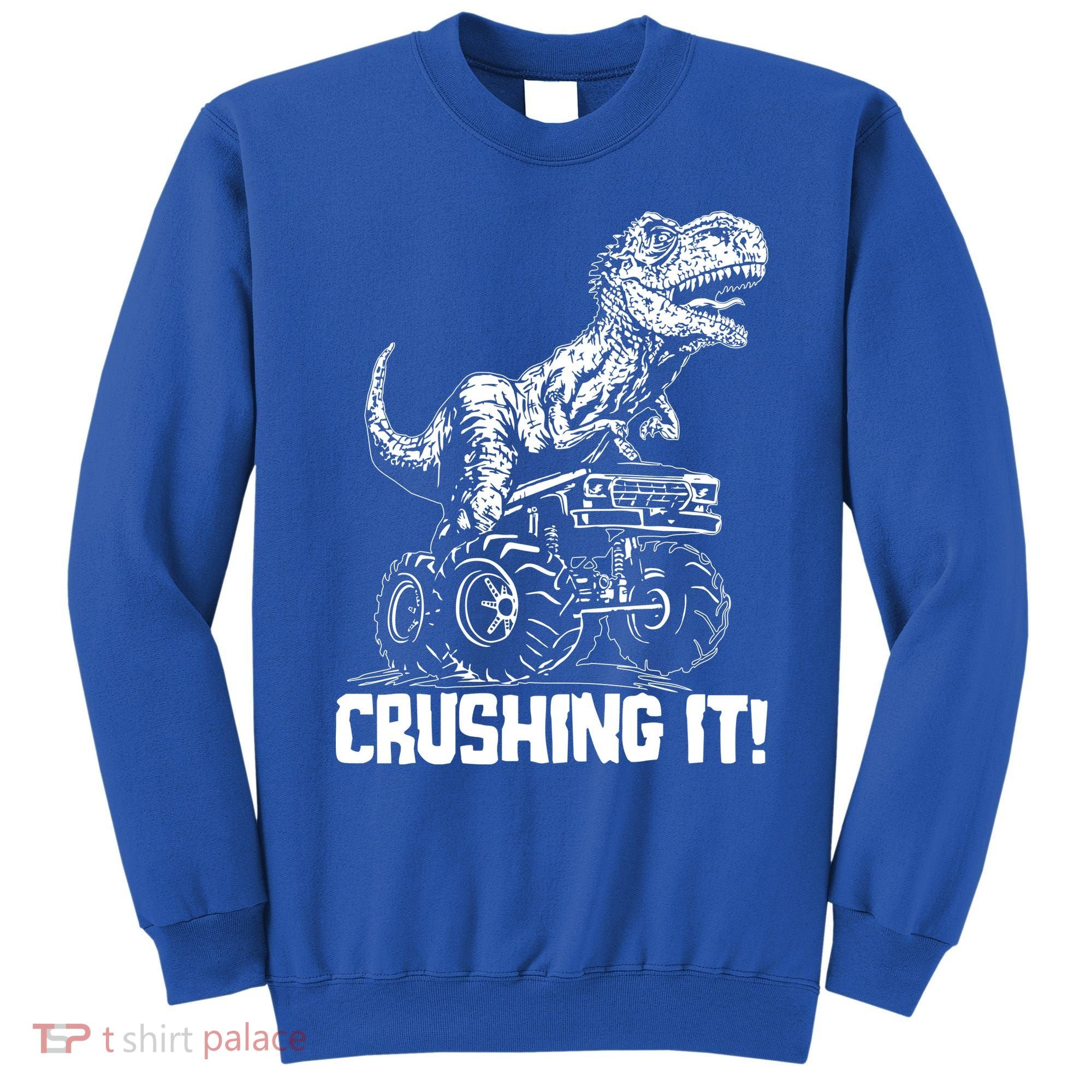 Funny Crushing It T Rex Dinosaur In Monster Truck Sweatshirt