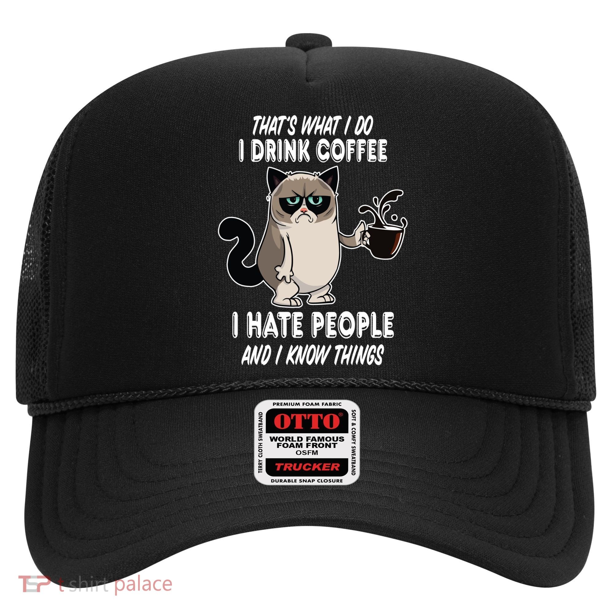 Funny Cat I Coffee Hate People And I Know Things Cat Gift Hat