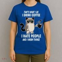 Funny Cat I Coffee Hate People And I Know Things Cat Gift T-Shirt thumb 4