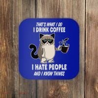 Funny Cat I Coffee Hate People And I Know Things Cat Gift Coaster thumb 0