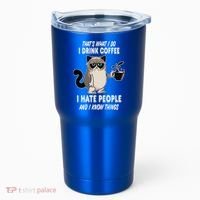 Funny Cat I Coffee Hate People And I Know Things Cat Gift Tumbler thumb 0