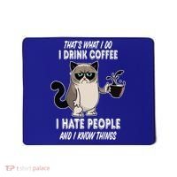 Funny Cat I Coffee Hate People And I Know Things Cat Gift Mousepad thumb 0