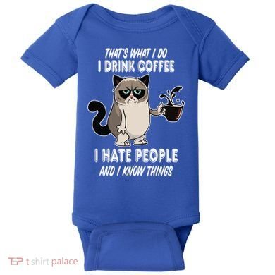Funny Cat I Coffee Hate People And I Know Things Cat Gift Baby Bodysuit