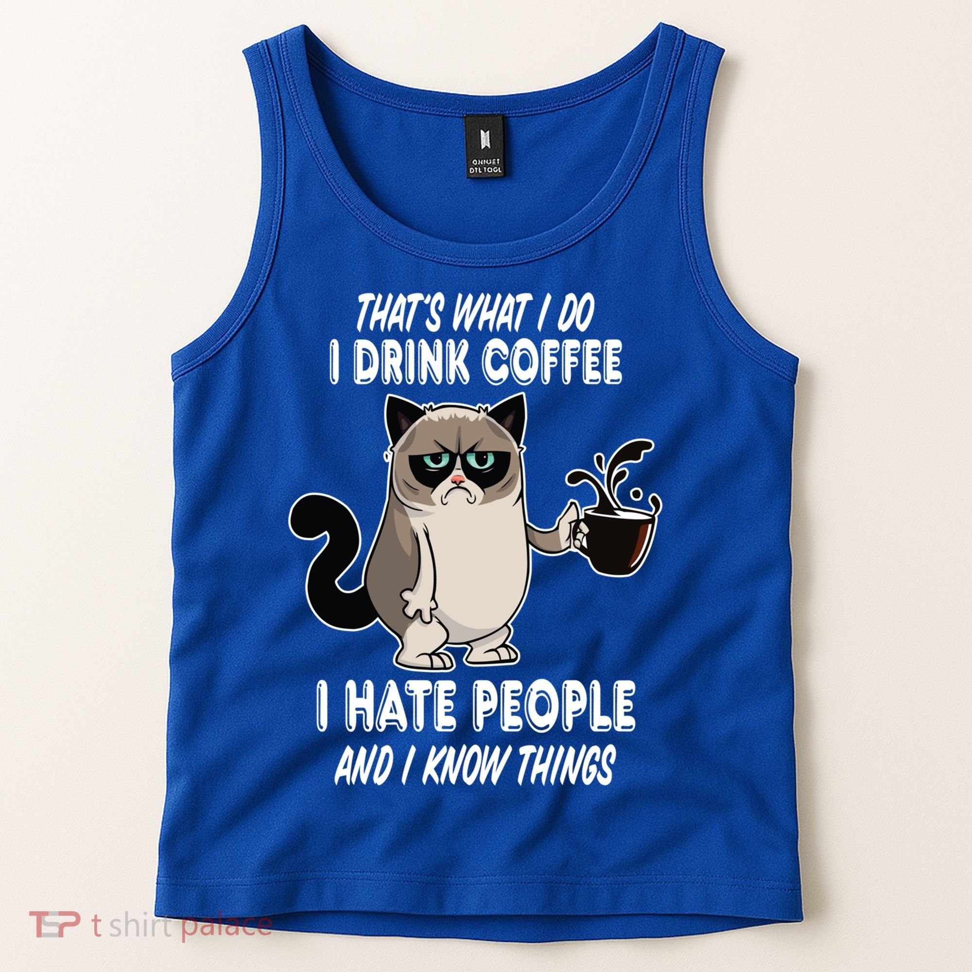 Funny Cat I Coffee Hate People And I Know Things Cat Gift Tank Top