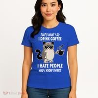 Funny Cat I Coffee Hate People And I Know Things Cat Gift Women's T-Shirt thumb 4
