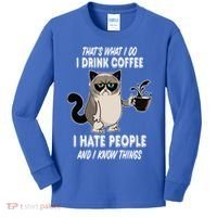 Funny Cat I Coffee Hate People And I Know Things Cat Gift Kids Long Sleeve Shirt thumb 0