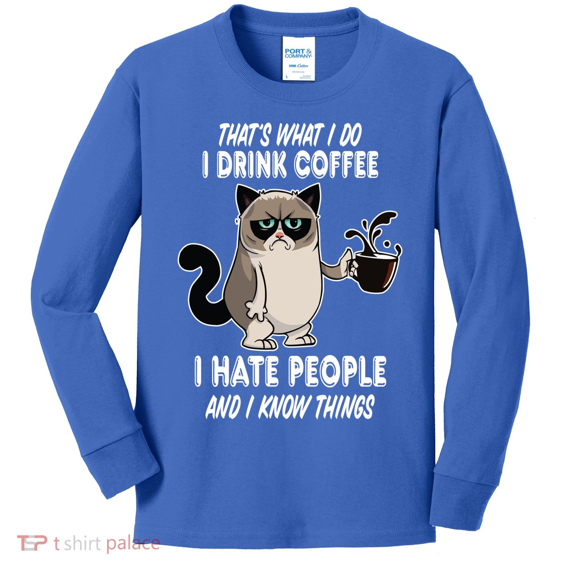 Funny Cat I Coffee Hate People And I Know Things Cat Gift Kids Long Sleeve Shirt