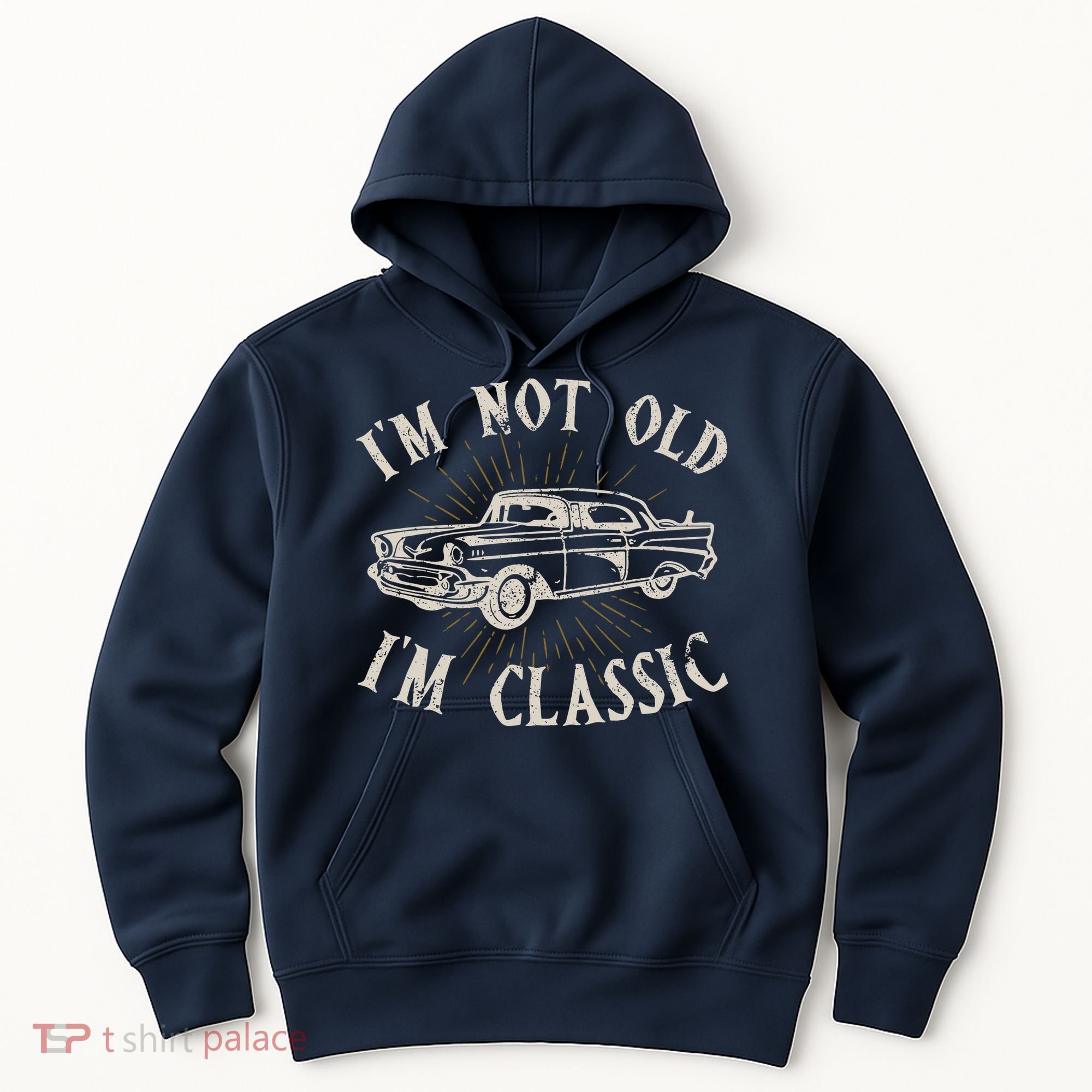 Funny Car Im Not Old Im Classic Old Man Gift Hoodie