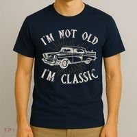 Funny Car Im Not Old Im Classic Old Man Gift T-Shirt thumb 3
