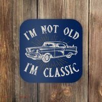 Funny Car Im Not Old Im Classic Old Man Gift Coaster thumb 0