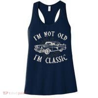 Funny Car Im Not Old Im Classic Old Man Gift Women's Tank Top thumb 0