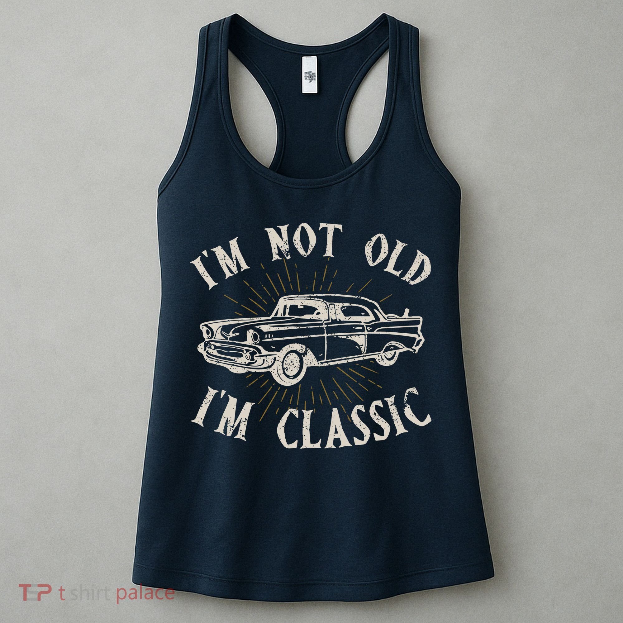 Funny Car Im Not Old Im Classic Old Man Gift Women's Tank Top