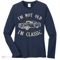 Funny Car Im Not Old Im Classic Old Man Gift Women's Long Sleeve Shirt thumb 0