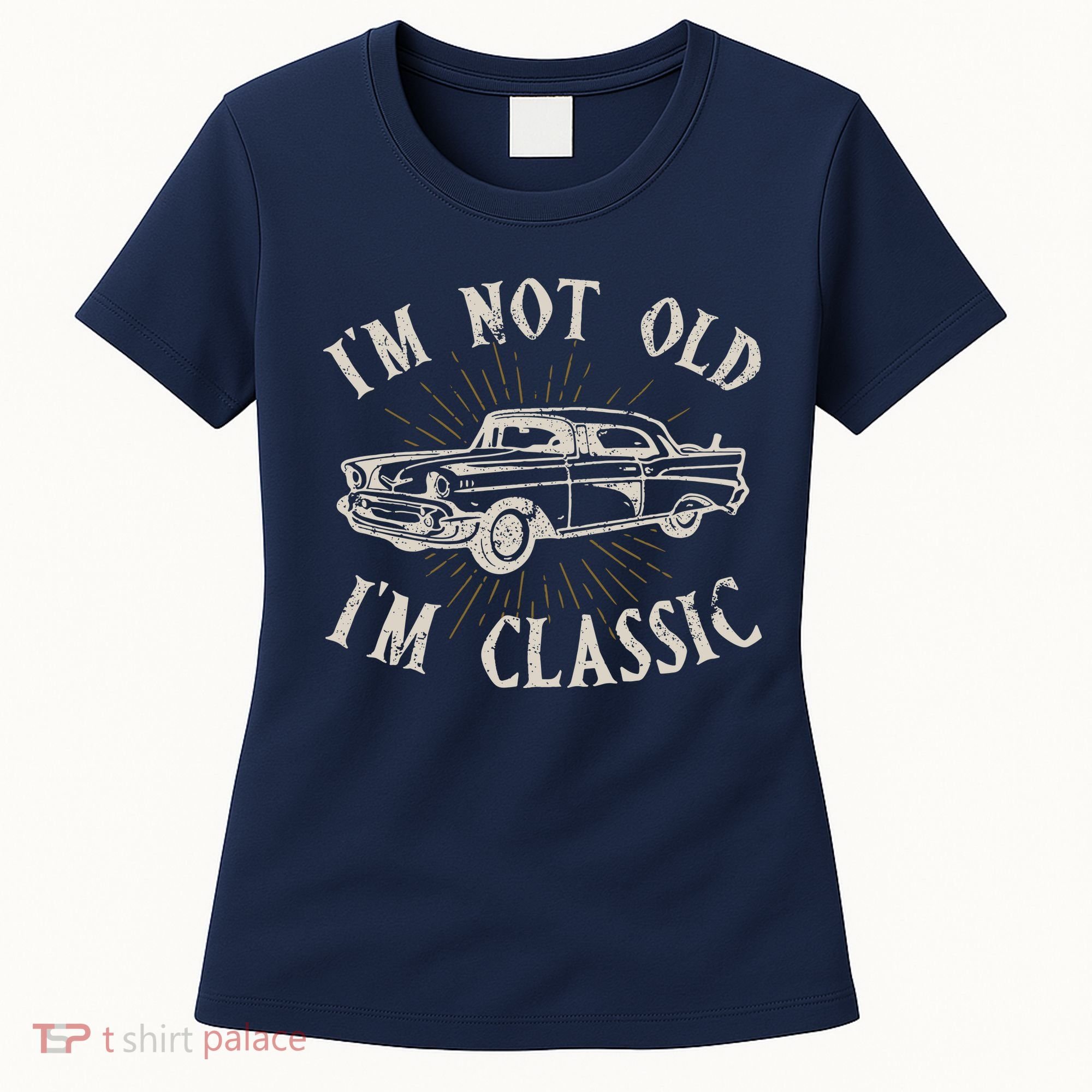 Funny Car Im Not Old Im Classic Old Man Gift Women's T-Shirt