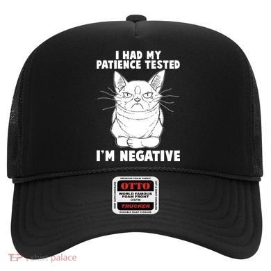 Funny Cat I Had My Patience Tested I'm Negative Hat