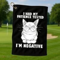 Funny Cat I Had My Patience Tested I'm Negative Golf Towel thumb 1